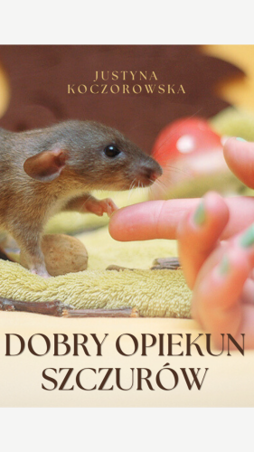 Książka Justyny Koczorowskiej Dobry opiekun szczurów.png